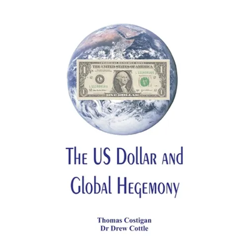 The US Dollar and Global Hegemony