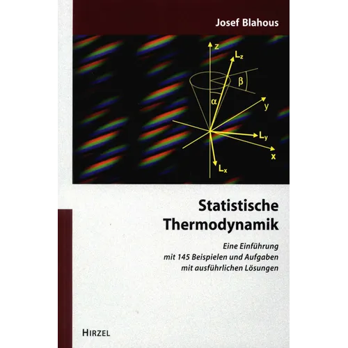 Statistische Thermodynamik: Eine Einfuhrung Mit 145 Beispielen Und Aufgaben Mit Ausfuhrlichen Losungen