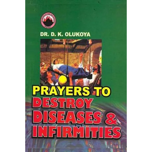 Prayers to Destroy Diseases and Infirmities