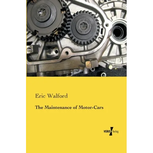 The Maintenance of Motor-Cars