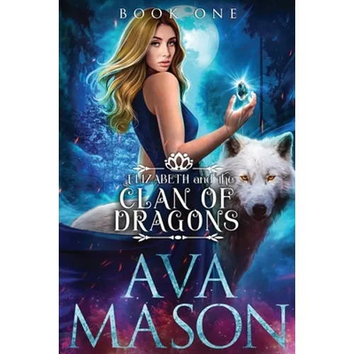Elizabeth and the Clan of Dragons: A Reverse Harem Paranormal Romance