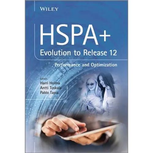 HSPA+ Evolution to Release 12: Performance and Optimization