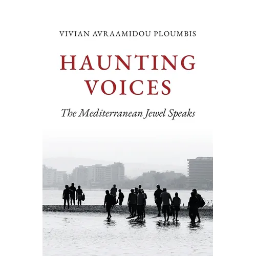 Haunting Voices: The Mediterranean Jewel Speaks