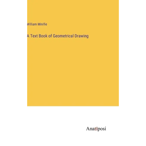 A Text Book of Geometrical Drawing