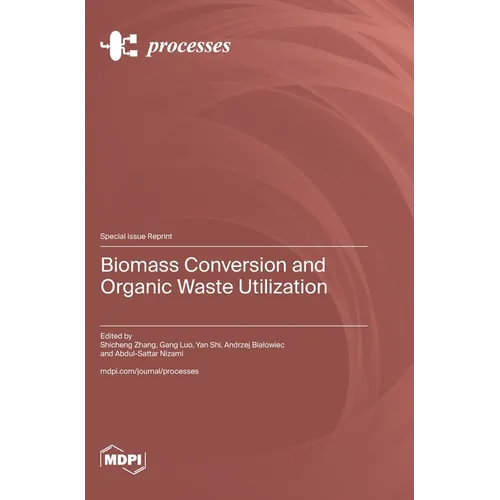 Biomass Conversion and Organic Waste Utilization