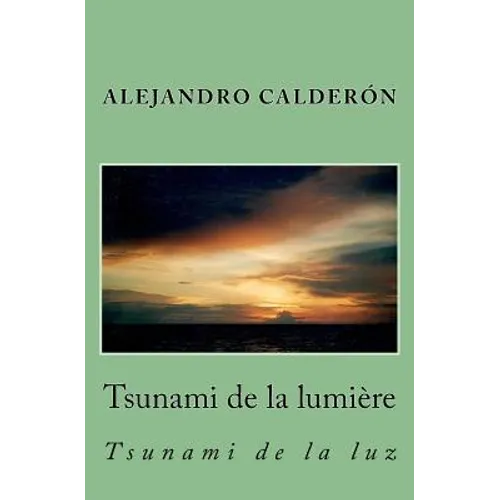 Tsunami de la lumiere: Tsunami de la luz