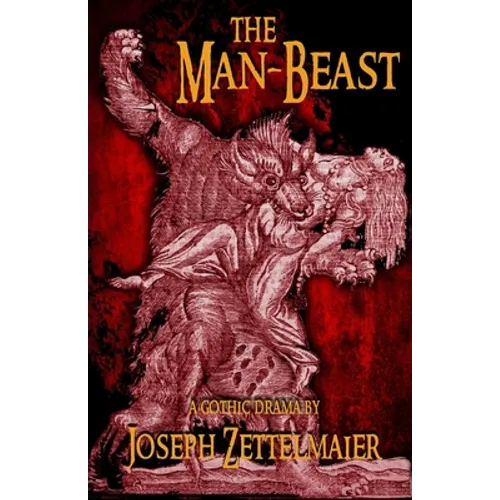 The Man-Beast: A Horror Play