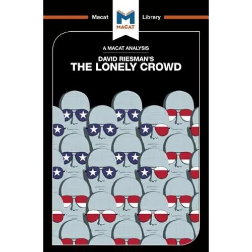 An Analysis of David Riesman's the Lonely Crowd: A Study of the Changing American Character