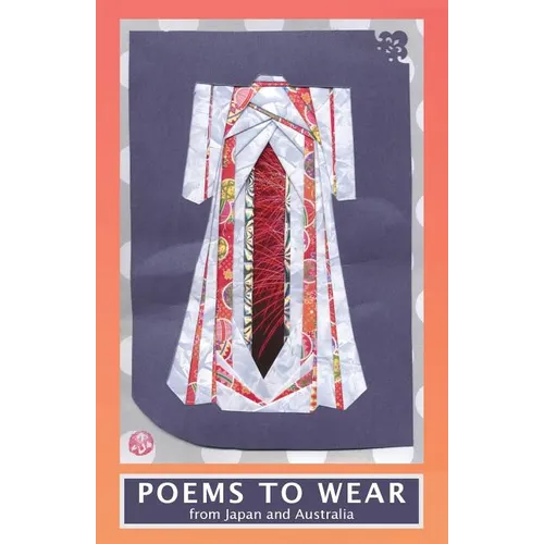 Poems To Wear: From Japan and Australia