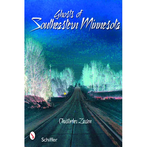 Ghosts of Southeastern Minnesota
