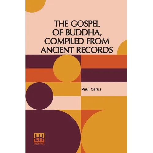 The Gospel Of Buddha, Compiled From Ancient Records