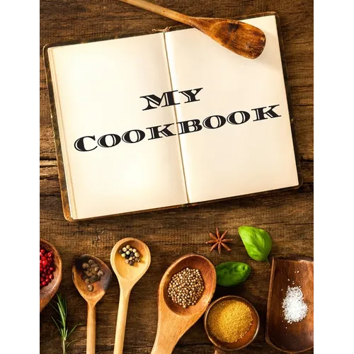 My Cookbook: An easy way to create your very own recipe cookbook with your favorite or created recipes an 8.5"x11" 125 writable pag