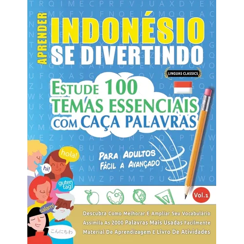 Aprender Indonésio Se Divertindo! - Para Adultos: Fácil a Avançado - Estude 100 Temas Essenciais Com Caça Palavras - Vol.1