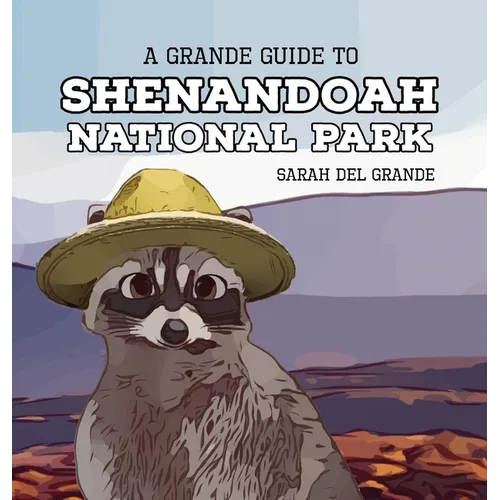 Shenandoah National Park: A Grande Guide for Kids