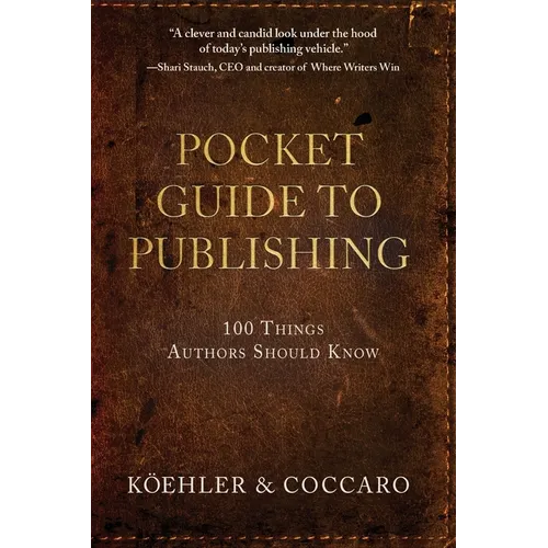 Pocket Guide to Publishing: 100 Things Authors Should Know