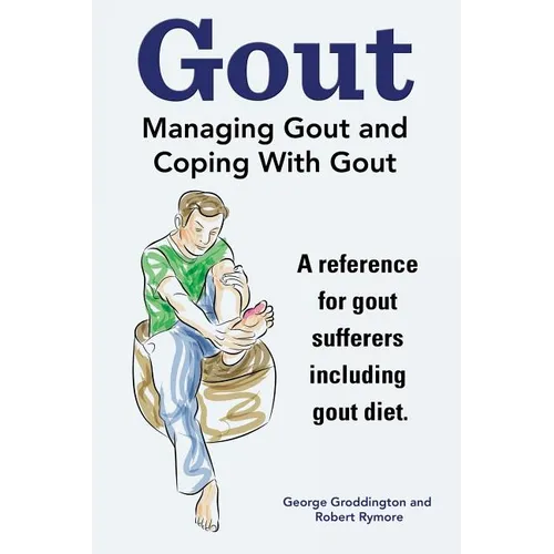 Gout. Managing Gout and Coping With Gout. Reference for gout sufferers including gout diet.