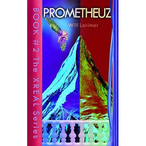 Prometheuz: The XREAL Series - Book 2