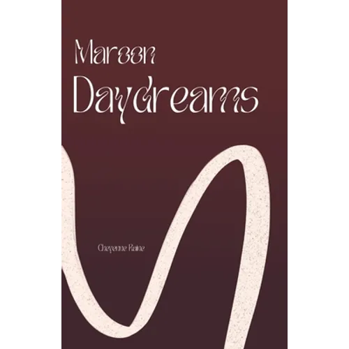 Maroon Daydreams