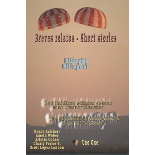Breves relatos - Short stories: Bilingüe Bilingual