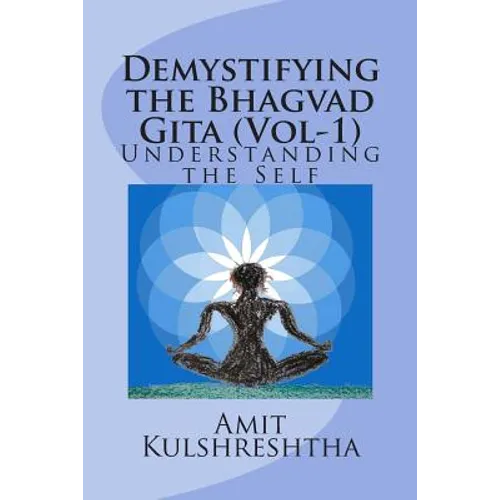 Demystifying the Bhagvad Gita: Understanding the Self