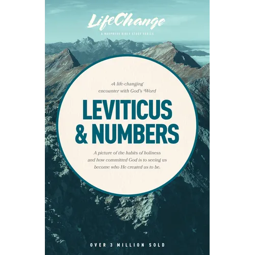 A Life-Changing Encounter with God's Word from the Books of Leviticus & Numbers