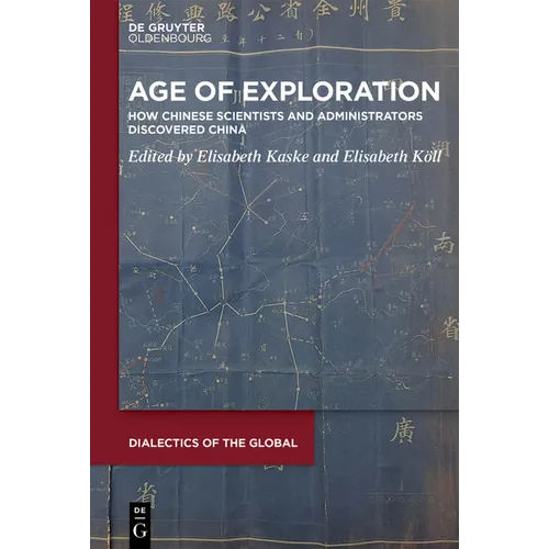 Age of Exploration: How Chinese Scientists and Administrators Discovered China