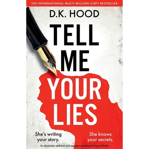 Tell Me Your Lies: An absolutely addictive and unputdownable psychological thriller