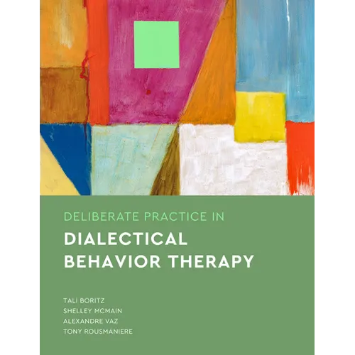 Deliberate Practice in Dialectical Behavior Therapy