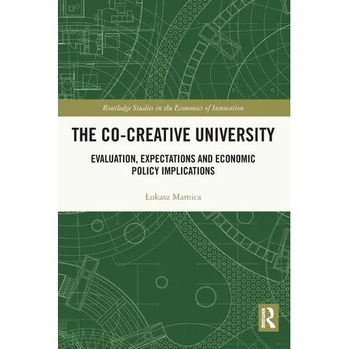 The Co-creative University: Evaluation, Expectations and Economic Policy Implications