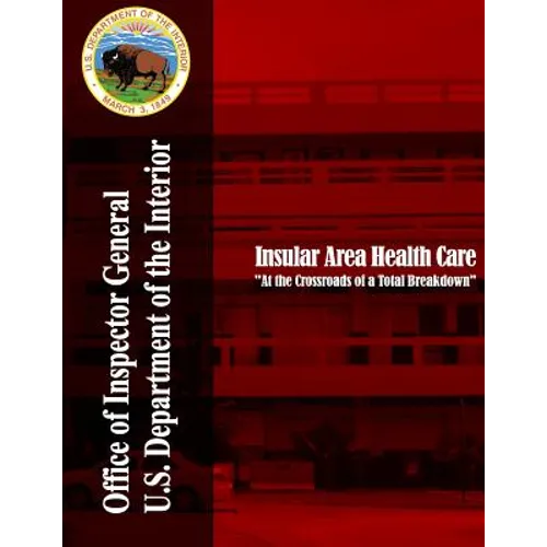Insular Area Health Care "At the Crossroads of a Total Breakdown"