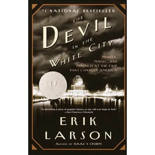 The Devil in the White City: Murder, Magic, and Madness at the Fair That Changed America