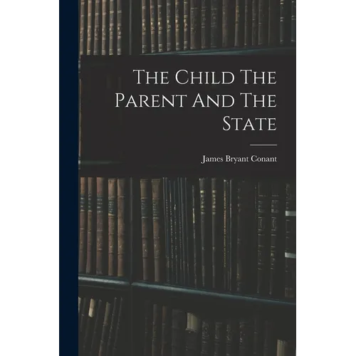 The Child The Parent And The State