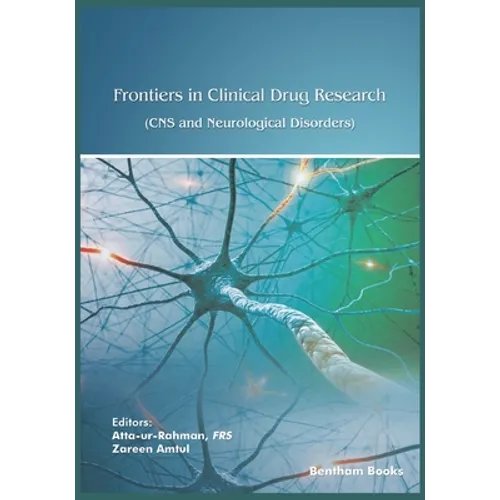Frontiers in Clinical Drug Research - CNS and Neurological Disorders: Volume 7