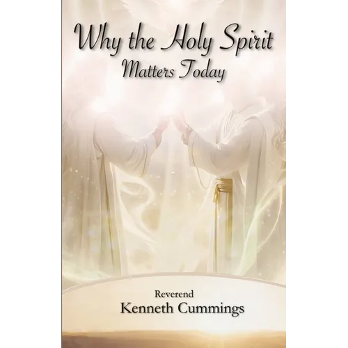 Why the Holy Spirit Matters Today