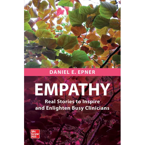 Empathy: Real Stories to Inspire and Enlighten Busy Clinicians