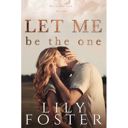 Let Me Be the One