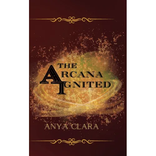The Arcana Ignited