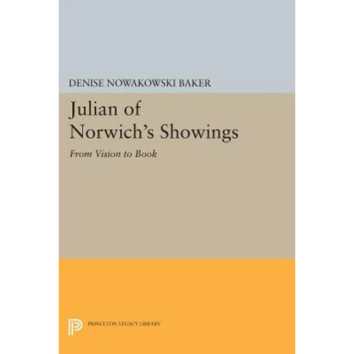 Julian of Norwich's Showings: From Vision to Book