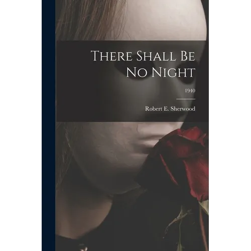 There Shall Be No Night; 1940