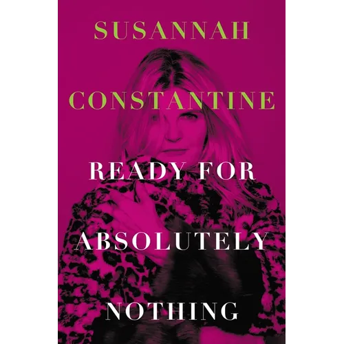 Ready for Absolutely Nothing: A Memoir