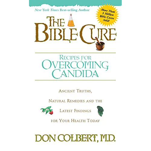 The Bible Cure Recipes for Overcoming Candida