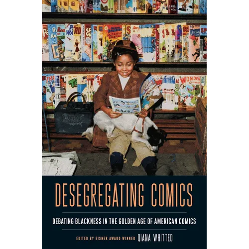 Desegregating Comics: Debating Blackness in the Golden Age of American Comics
