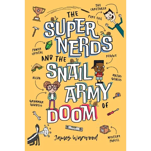 The Super Nerds and the Snail Army of Doom: Episode One in the Laugh-Out-Loud Superhero Saga for 6-10 year olds