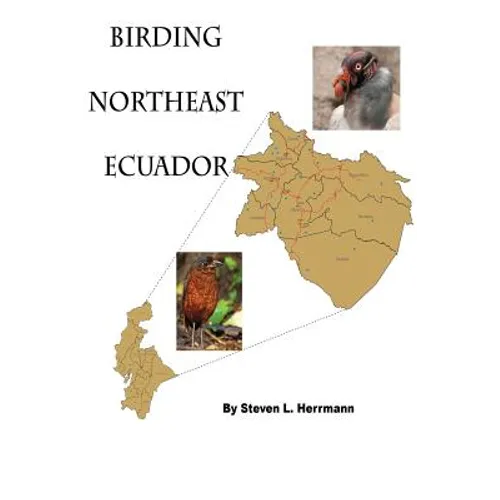 Birding Northeast Ecuador: Birding Areas of Northeast Ecuador