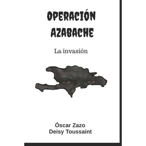 Operación Azabache: La invasión