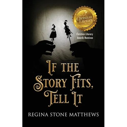 If the Story Fits Tell It