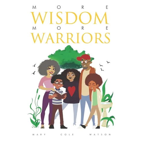 More Wisdom More Warriors