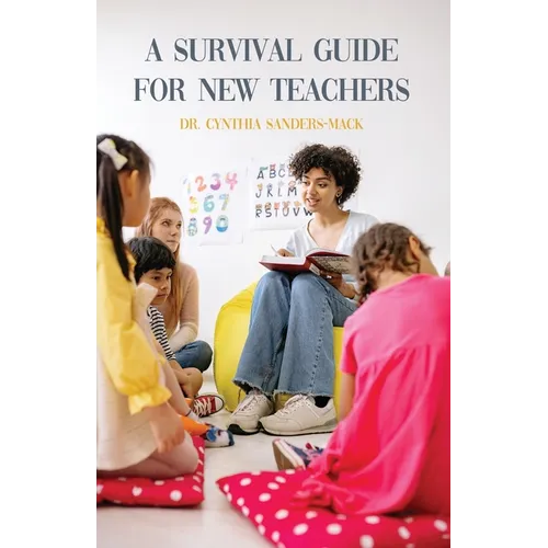 A Survival Guide for New Teachers