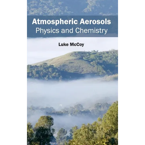 Atmospheric Aerosols: Physics and Chemistry
