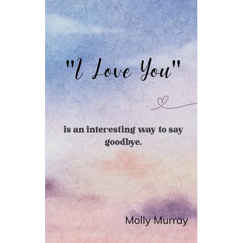 "I love you"